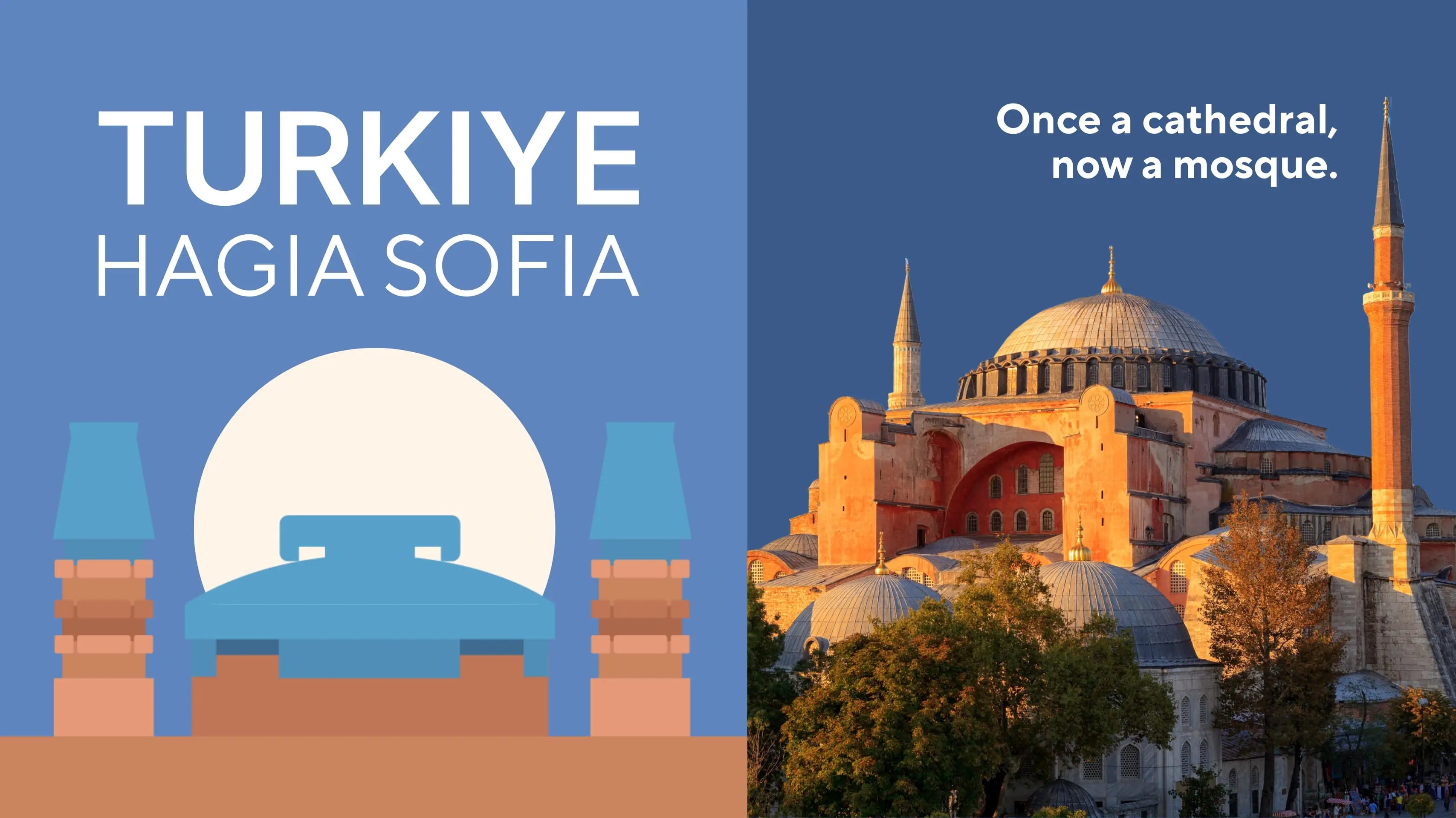 Once a cathedral, now a mosque: Türkiye, Hagia Sophia panel beside a sunset photo of the real Hagia Sophia in Istanbul with its great dome and minarets, the landmark recreated in the mini building blocks model