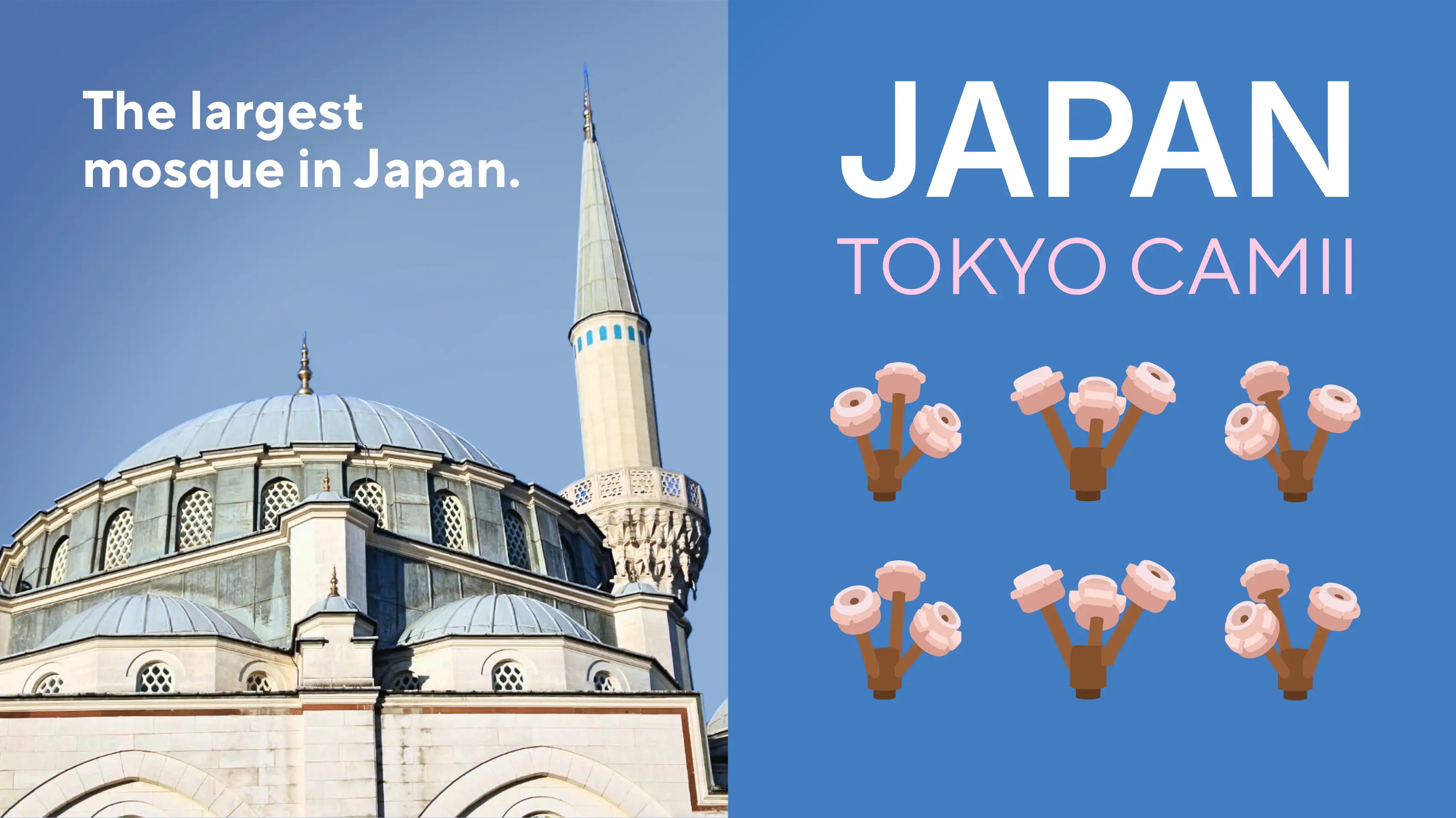 The largest mosque in Japan: photo of the real Tokyo Camii dome and Ottoman-style minaret beside a Japan, Tokyo Camii panel showing the cherry blossom tree pieces from the mini mosque model